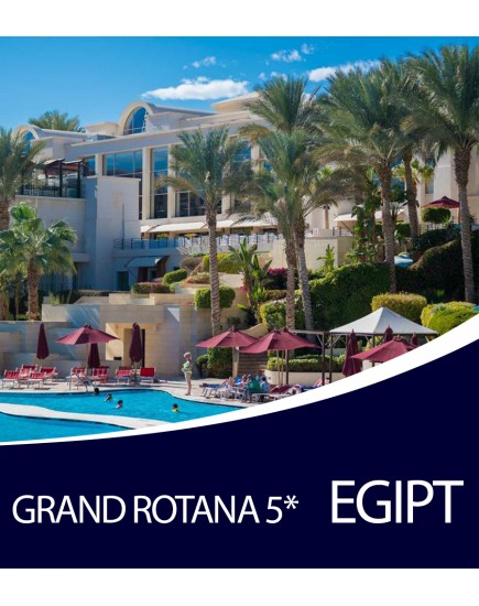 Odihna in Egipt! Vacanta relaxanta la hotelul Grand Rotana Resort & Spa 5*!